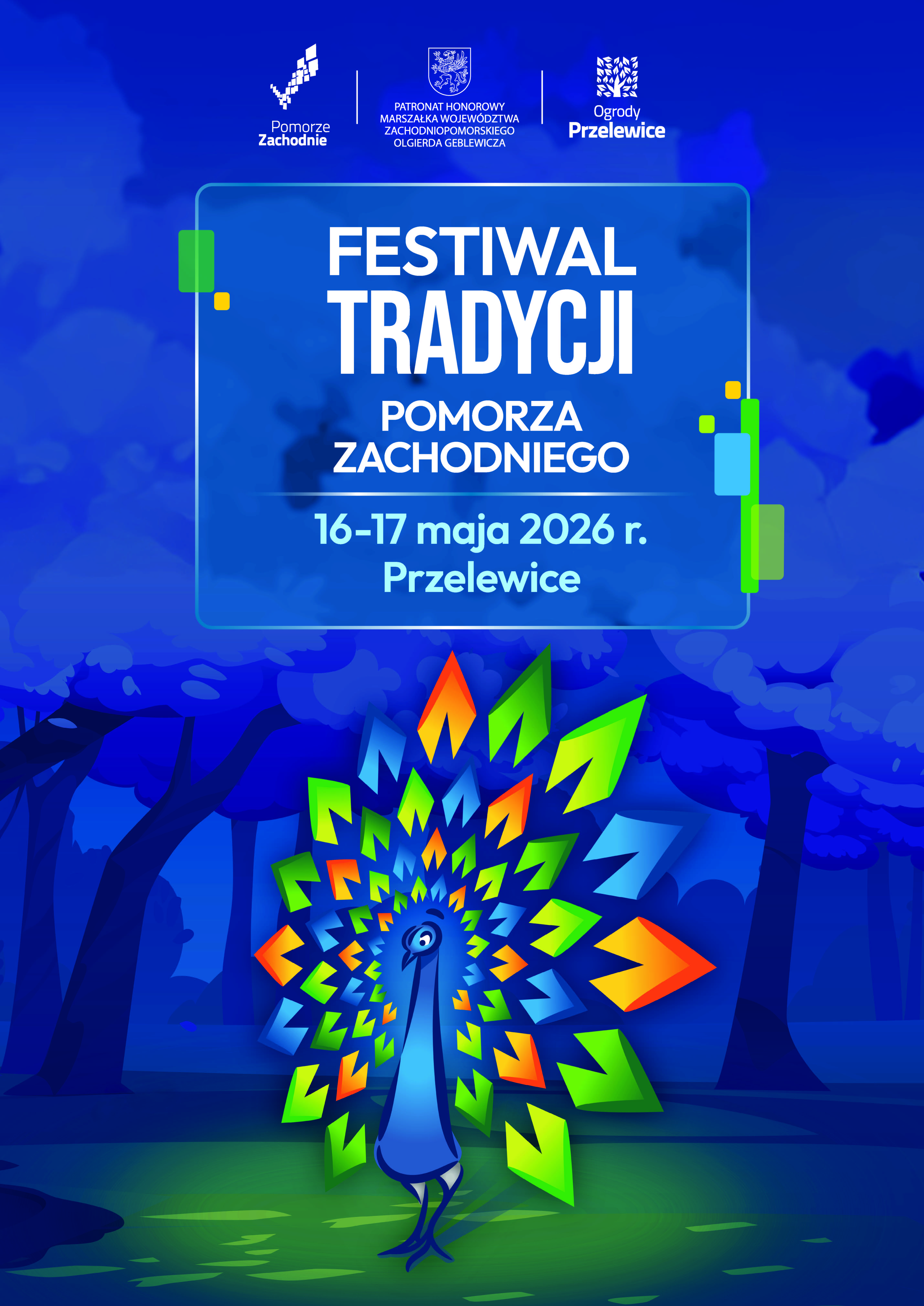 Plakat wydarzenia: Festiwal Tradycji Pomorza Zachodniego, 16&ndash;17 maja 2026, Przelewice. Na dole kolorowy paw na tle stylizowanego lasu; u g&oacute;ry logotypy organizator&oacute;w.